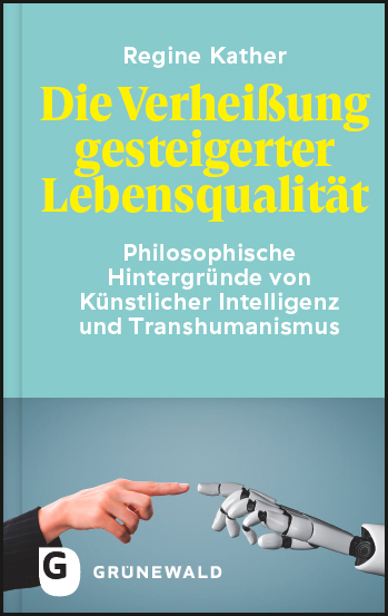 Die Verhei&szlig;ung gesteigerter Lebensqualit&auml;t - Regine Kather