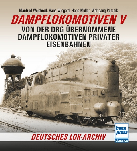 Dampflokomotiven V - Manfred Weisbrod