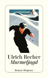 Murmeljagd - Ulrich Becher