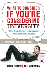 What To Consider if You're Considering University &mdash; Knowing Your Options - Bill Morrison, Ken S. Coates