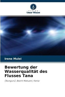 Bewertung der Wasserqualit&auml;t des Flusses Tana - Irene Mulei