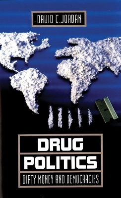 Drug Politics - David C. Jordan