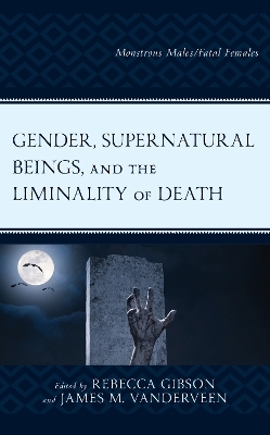 Gender, Supernatural Beings, and the Liminality of Death - 