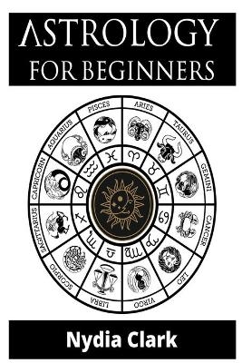ASTROLOGY FOR BEGINNERS