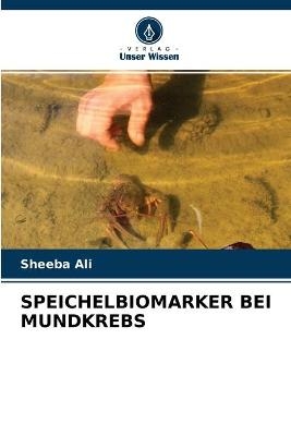Speichelbiomarker Bei Mundkrebs - Sheeba Ali