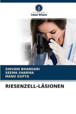 Riesenzell-L&auml;sionen - Shivani Bhandari, Seema Sharma, Manu Gupta