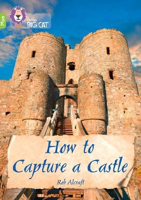 How to Capture a Castle - Rob Alcraft