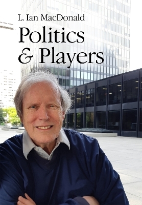Politics & Players - L. Ian MacDonald