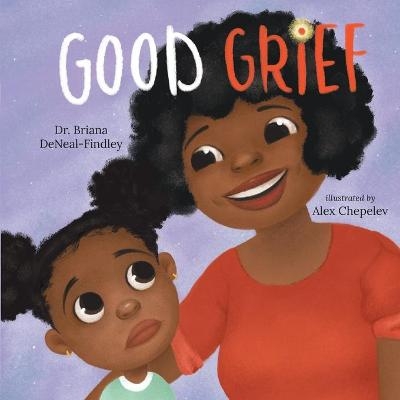 Good Grief - Briana DeNeal-Findley