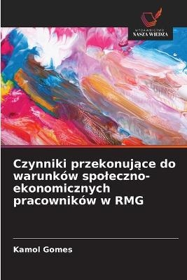 Czynniki przekonujące do warunków spoleczno-ekonomicznych pracowników w RMG