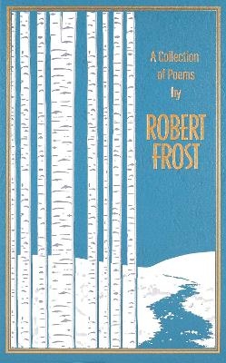 A Collection of Poems by Robert Frost - Robert Frost