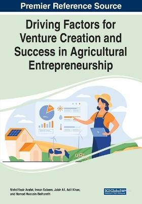 Driving Factors for Venture Creation and Success in Agricultural Entrepreneurship - 