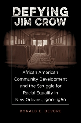 Defying Jim Crow - Donald E. DeVore