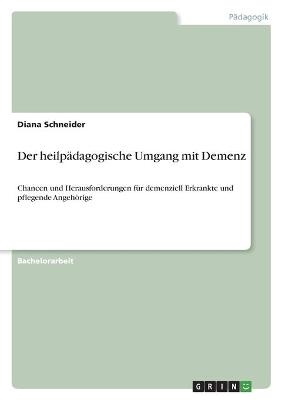 Der heilpädagogische Umgang mit Demenz