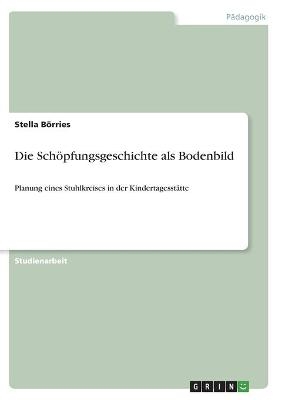 Die SchÃ¶pfungsgeschichte als Bodenbild - Stella BÃ¶rries