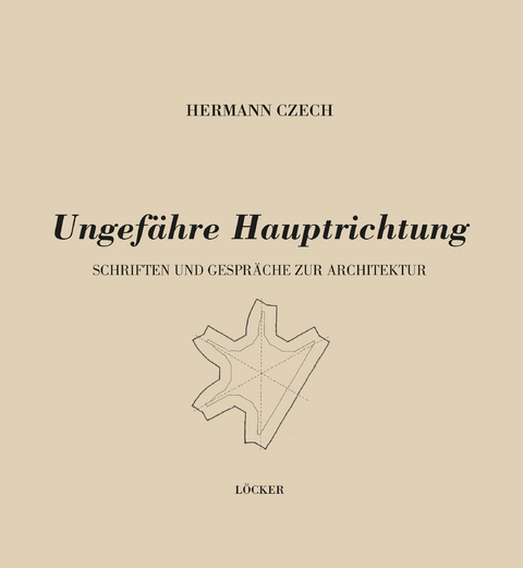 Ungefähre Hauptrichtung - Hermann Czech