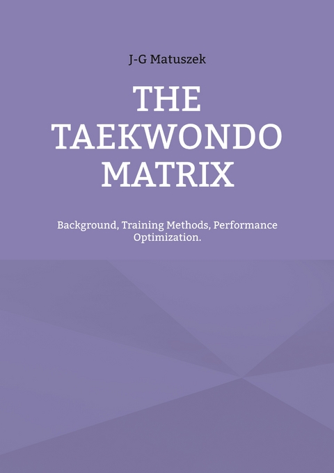 THE TAEKWONDO MATRIX - J-G Matuszek