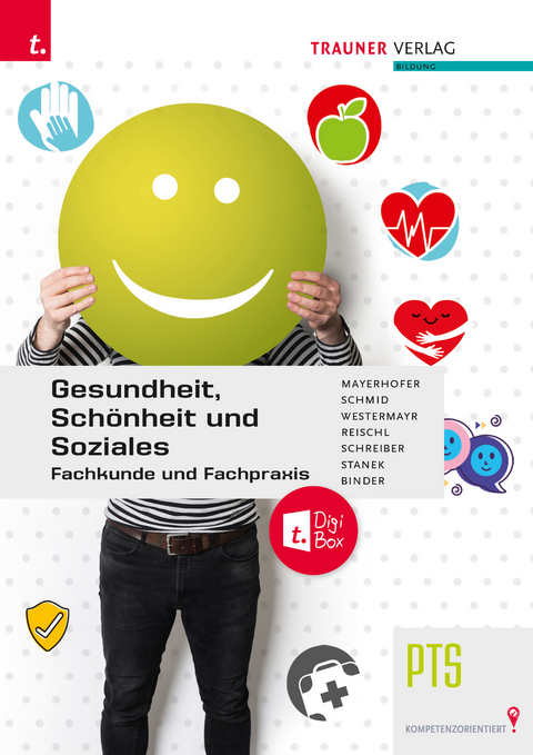 Gesundheit, Sch&ouml;nheit und Soziales Fachkunde und Fachpraxis + TRAUNER-DigiBox - Cornelia Mayerhofer, Kerstin Schmid, Maria Westermayr, Anita Reischl, Marianne Schreiber, Wolfgang Stanek, Susanne Binder