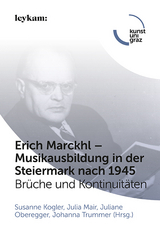 Erich Marckhl &ndash; Musikausbildung in der Steiermark nach 1945 - 