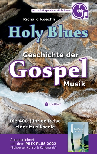 Holy Blues - die unglaubliche Geschichte der Gospelmusik