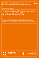 Staatliche Regelungsautonomie und Investitionsschutz - Justus von Balluseck