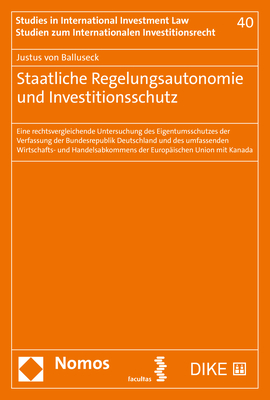Staatliche Regelungsautonomie und Investitionsschutz - Justus von Balluseck