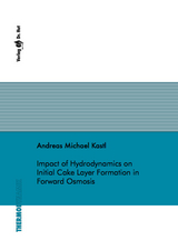 Impact of Hydrodynamics on Initial Cake Layer Formation in Forward Osmosis - Andreas Michael Kastl