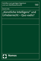 &bdquo;K&uuml;nstliche Intelligenz&ldquo; und Urheberrecht &ndash; Quo vadis? - David Linke