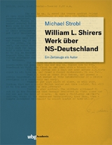 William L. Shirers Werk &uuml;ber NS-Deutschland - Michael Strobl