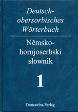 Deutsch-obersorbisches W&ouml;rterbuch 1 A&ndash;K + 2 L&ndash;Z / Němsko-hornjoserbski słownik 1 A&ndash;K + 2 L&ndash;Z - Georg Mirtschink, Helmut Jentsch, Siegfried Michalk, Irene &Scaron;ěrak