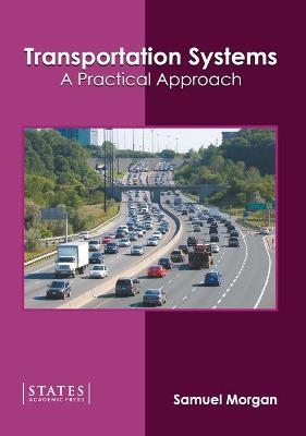 Transportation Systems: A Practical Approach