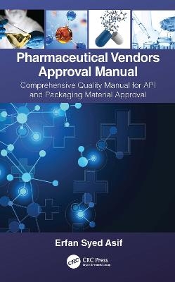 Pharmaceutical Vendors Approval Manual - Erfan Syed Asif