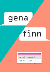Gena/Finn -  Kat Helgeson,  Hannah Moskowitz