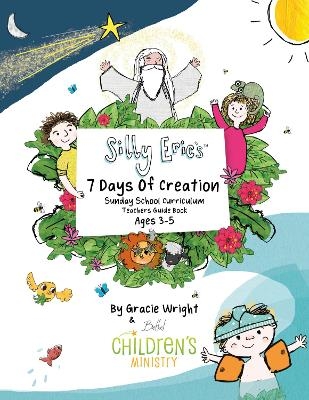Silly Eric's 7 Days Of Creation Sunday School Curriculum Teachers Guide Book