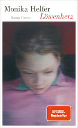 L&ouml;wenherz - Monika Helfer