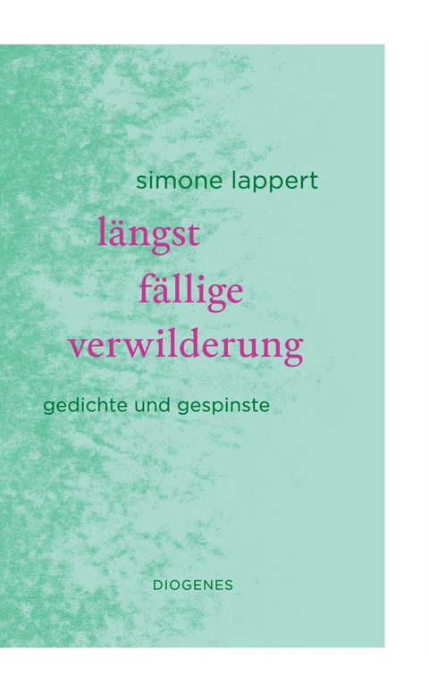 l&auml;ngst f&auml;llige verwilderung - Simone Lappert