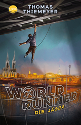 WorldRunner (1). Die Jäger - Thiemeyer, Thomas