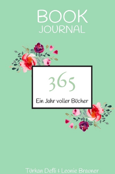 Ein Jahr voller B&uuml;cher - T&uuml;rkan Defli, Leonie Brauner