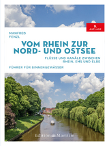 Vom Rhein zur Nord- und Ostsee - Manfred Fenzl