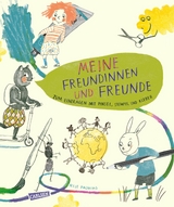 Meine Freundinnen und Freunde &ndash; zum Eintragen mit Pinsel, Stempel, Kleber - Nele Palmtag