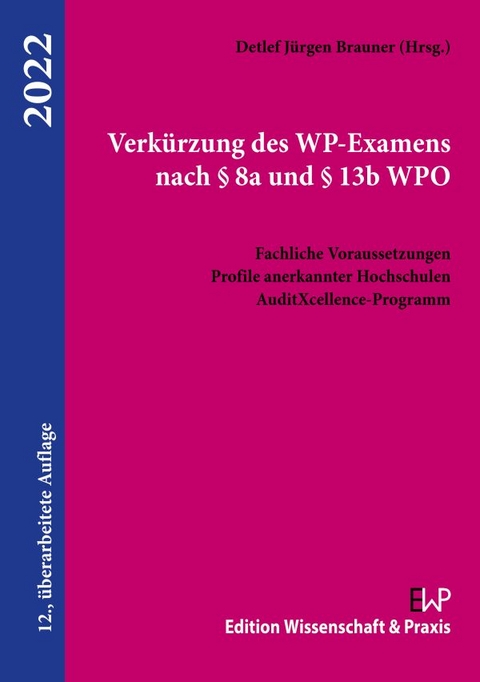 Verk&uuml;rzung des WP-Examens nach &sect; 8a und &sect; 13b WPO. - 