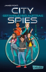 City Spies 1: Gef&auml;hrlicher Auftrag - James Ponti