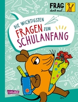 Frag doch mal ... die Maus: Die wichtigsten Fragen zum Schulanfang - Sandra Noa