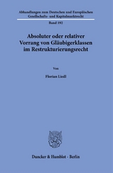 Absoluter oder relativer Vorrang von Gl&auml;ubigerklassen im Restrukturierungsrecht. - Florian Liedl