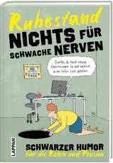 Nichts für schwache Nerven – Ruhestand! - Kai Flemming, Peter Butschkow, Miriam Wurster