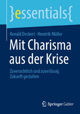 Mit Charisma aus der Krise - Ronald Deckert, Hendrik M&uuml;ller