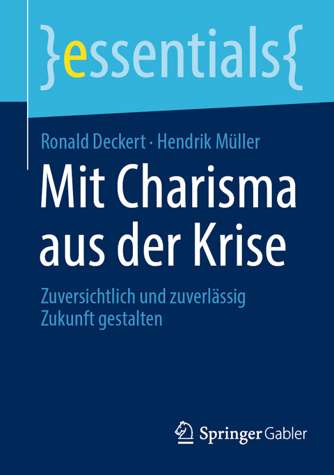 Mit Charisma aus der Krise - Ronald Deckert, Hendrik M&uuml;ller