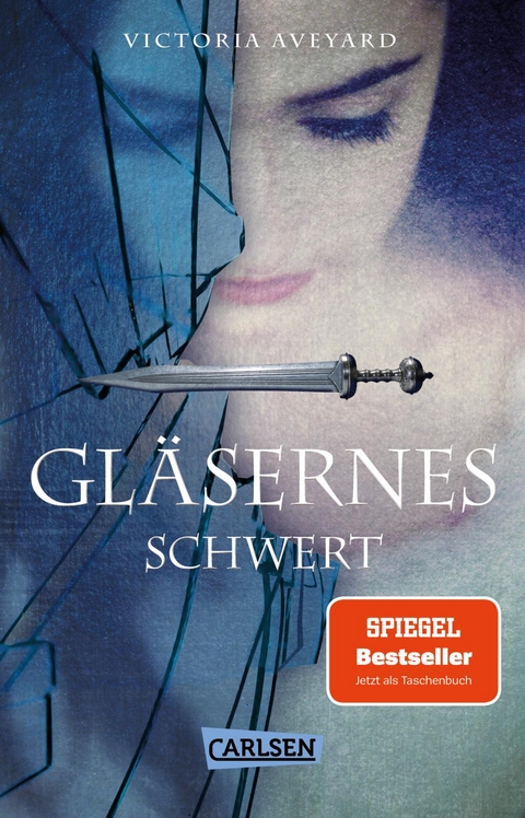 Gl&auml;sernes Schwert (Die Farben des Blutes 2) - Victoria Aveyard