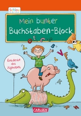Schlau f&uuml;r die Schule: Mein bunter Buchstaben-Block - Christine Mildner