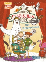 Die Schule der magischen Tiere ermittelt 4: Der Fl&ouml;tenschreck - Margit Auer